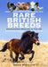 Rare British Breeds: Endangered Species in the UK by Sophie McCallum