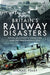 Britain's Railway Disasters: Fatal Accidents from the 1830s to the Present Day by Michael Foley