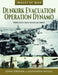 Dunkirk Evacuation - Operation Dynamo: Nine Days That Saved an Army by Martin Mace