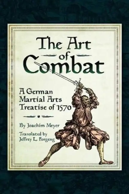 The Art of Combat by Joachim Meyer