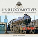 L N E R 4-6-0 Locomotives: Their Design, Operation and Performance by David Maidment