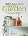 Make Your Own Indoor Garden: How to Fill Your Home with Low Maintenance Greenery by Sarah Durber