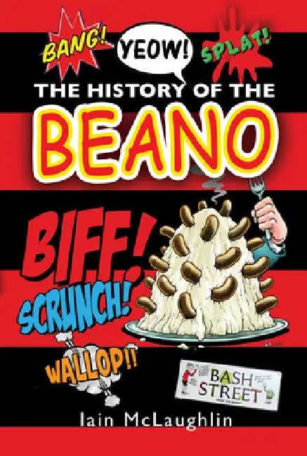 The History of the Beano by Iain McLaughlin