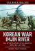 Korean War - Imjin River: Fall of the Glosters to the Armistice, April 1951-July 1953 by Gerry Van Tonder