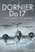 Dornier Do 17 in the Battle of Britain: The 'flying Pencil' in the Spitfire Summer by Chris Goss
