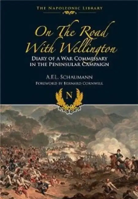 On the Road With Wellington by A L F Schaumann
