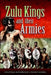 Zulu Kings and Their Armies by Diane Canwell, Jon Sutherland
