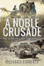 A Noble Crusade: The History of the Eighth Army, 1941-1945 by Richard Doherty