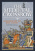 The Medieval Crossbow: A Weapon Fit to Kill a King by Stuart Ellis-Gorman