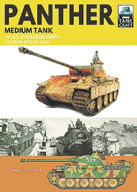 Panther Medium Tank: IV. Ss-Panzerkorps Eastern Front, 1944 by Dennis Oliver