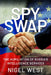 Spy Swap: The Humiliation of Russia's Intelligence Services by Nigel West