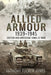 Allied Armour, 1939-1945: British and American Tanks at War by Anthony Tucker-Jones