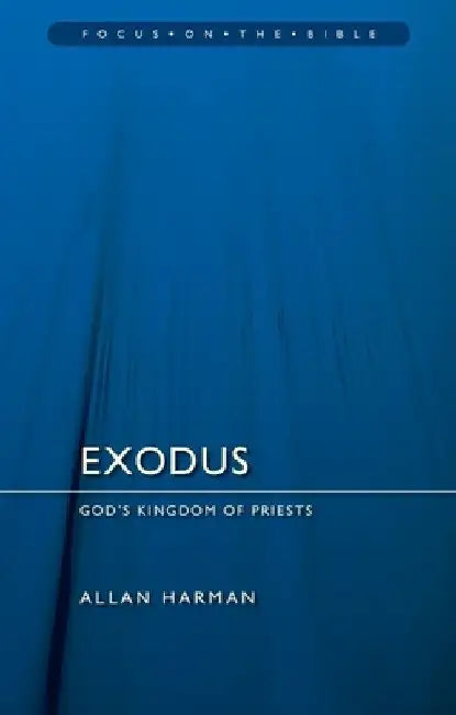 Exodus: God's Kingdom of Priests by Allan Harman