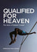 Qualified for Heaven: The Story of Balazs Csiszer by Irene Howat