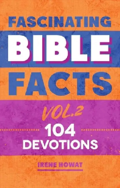 Fascinating Bible Facts Vol. 2 by Irene Howat