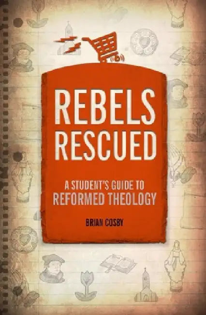 Rebels Rescued by Brian H. Cosby