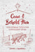 Come and Behold Him: Christmas Through Different Eyes by David J. Randall