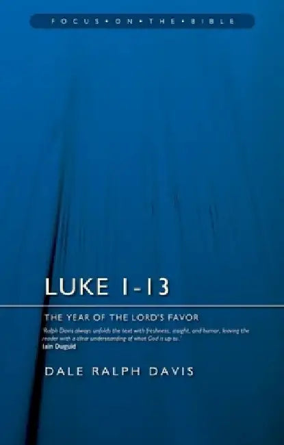 Luke Volume 1 Ch 1-13 by Dale Ralph Davis