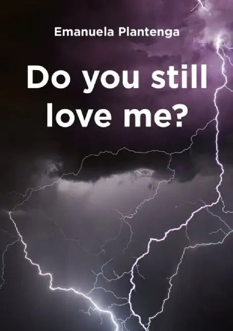 Do You Still Love Me? by Emanuela Plantenga