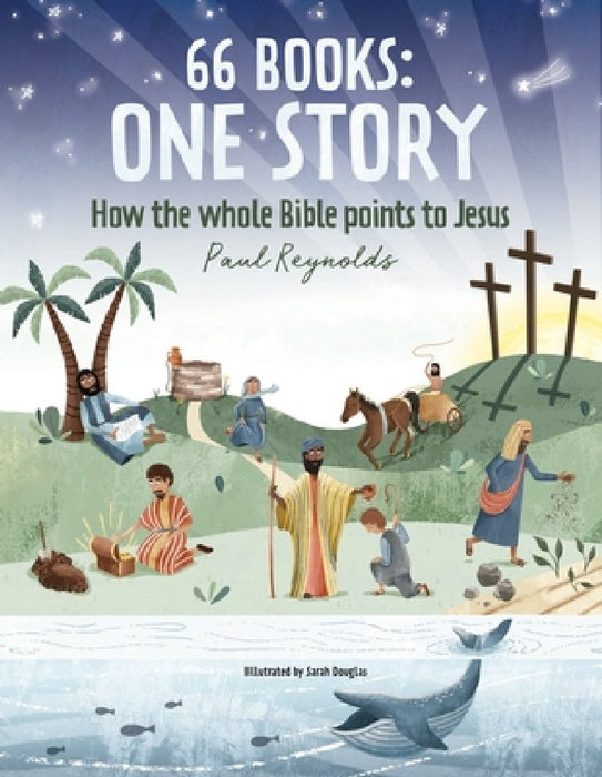 66 Books One Story: A Guide to Every Book of the Bible