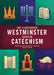 The Illustrated Westminster Shorter Catechism by Andrew Green
