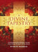 A Divine Tapestry: Summaries and Memory Verses from Every Chapter of Scripture by Ryan M. McGraw
