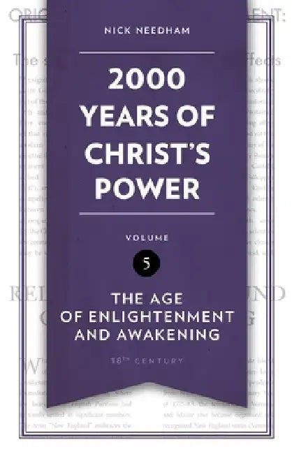 2,000 Years of Christ's Power Vol. 5: The Age of Enlightenment and Awakening by Nick Needham