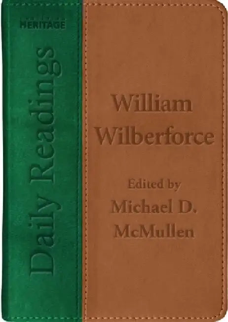 Daily Readings - William Wilberforce by Lee Gatiss