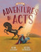 Adventures in Acts Vol. 1 by David Luckman