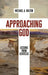 Approaching God: Lessons from Leviticus by Michael a. Milton