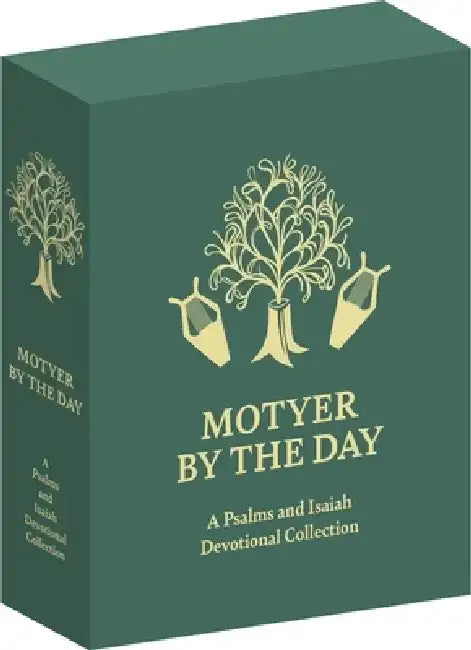 Motyer by the Day: A Psalms and Isaiah Devotional Collection by Alec Motyer