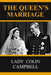 The Queen's Marriage by Lady Colin Campbell