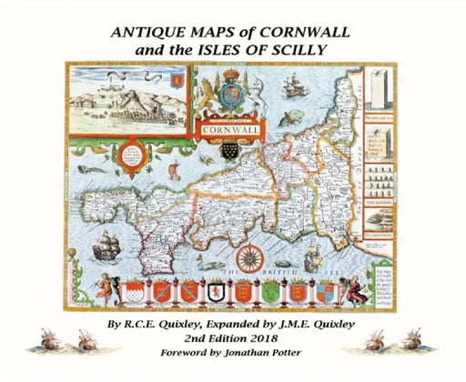 ANTIQUE MAPS OF CORNWALL AND THE ISLES OF SCILLY by Robert Charles Edmund Quixley