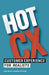 Hot CX: Customer Experience For Realists by Andrew Stothert
