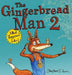 The Gingerbread Man 2: What Happened Later? by Stephen James Dixon