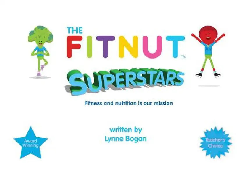 The Fitnut Superstars by Lynne Bogan