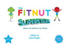 The Fitnut Superstars by Lynne Bogan