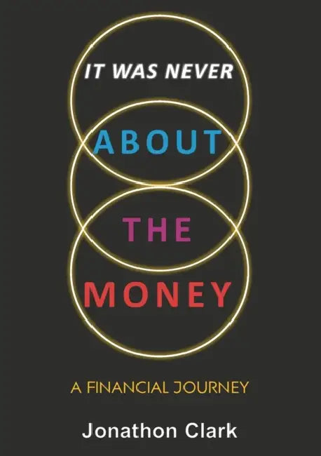 It Was Never about the Money: A Financial Journey by Susan Hetrick