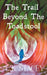 The Trail Beyond The Toadstool