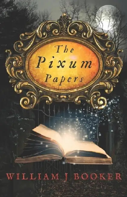 The Pixum Papers by William J. Booker