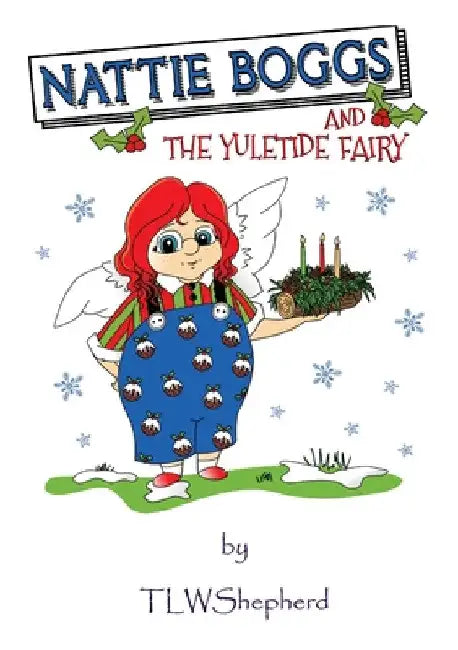 Nattie Boggs and the Yuletide Fairy by Tracy Shepherd