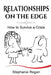 Relationships on the Edge: How to Survive a Crisis by Stephanie Regan
