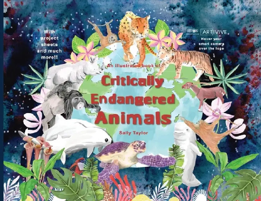 An illustrated book of Critically Endangered Animals by Sallyann J. Taylor