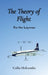 The Theory of Flight: For the Layman by Colin Holcombe Holcombe