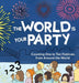 The World is Your Party: Counting One to Ten Festivals from Around the World by Kelly Curtis