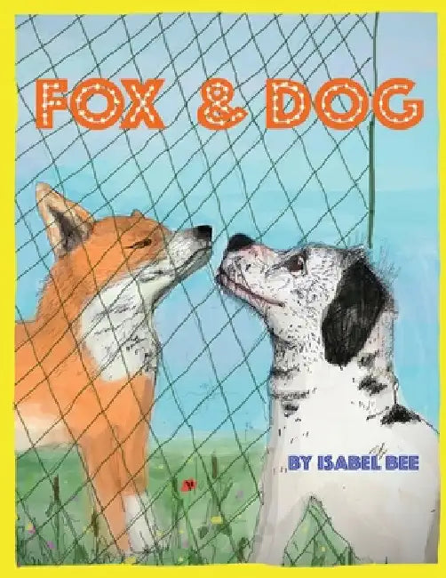 Fox and Dog by Isabel Bee