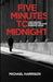 Five Minutes To Midnight by Michael Harrison