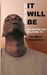 It Will Be: The Black Experience by Careen Latoya Lawrence