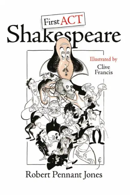 First Act Shakespeare by Robert Pennant Jones