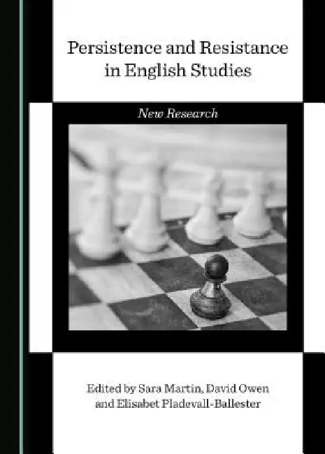 Persistence and Resistance in English Studies: New Research by Elisabet Pladevall-Ballester, Sara Martín